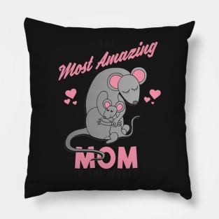 The most amazing mom in the world Pillow