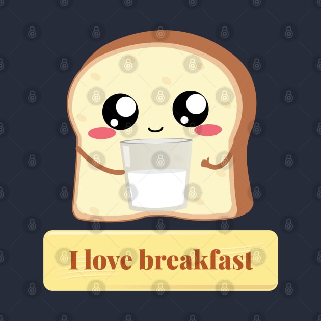 Toast: I love breakfast by TeeCQ