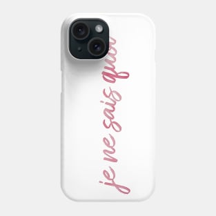 je ne sais quoi Phone Case