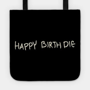 Happy Birth Die Tote