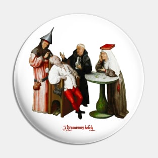 Extracting the stone of madness - Hieronymus Bosch Pin