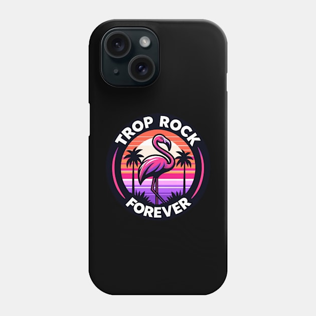 Trop Rock Forever - Island Music Lover Phone Case by eighttwentythreetees