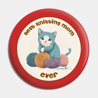 Best Knitting Mom Ever Cat #1 Pin