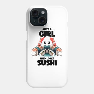 Just A Girl Who Loves Sushi Kawaii Food Japanese Sushi Lover Phone Case