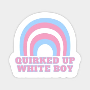 quirked up white boy but he's trans Magnet