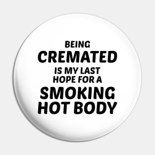 Smoking Hot Body Pin