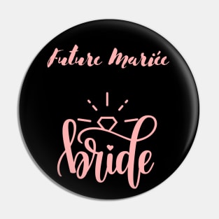 Future Mariée Bride bride to be , Engagement Party Gift For Women Pin