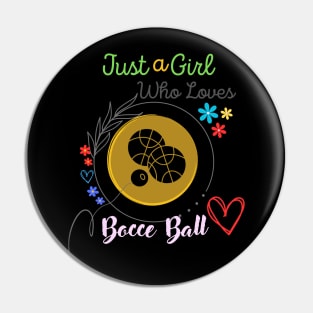 Just A Girl Who Loves Bocce Ball Pink Pin