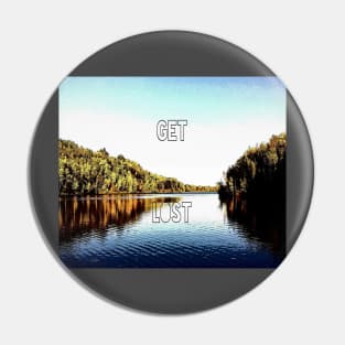 Get Lost (on the water) Pin