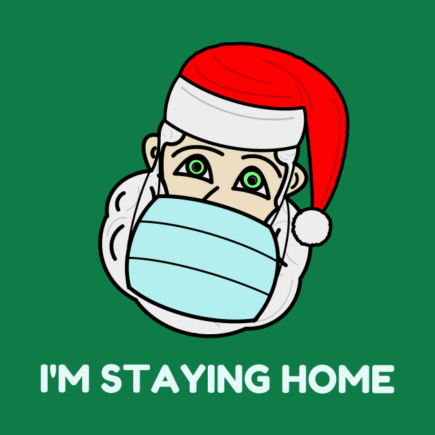 Santa Claus with a face mask - "I'm staying home" by Artemis Garments