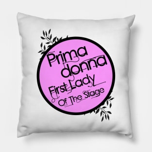 Prima Donna Pillow