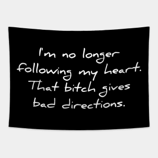 I'm no longer following my heart Tapestry