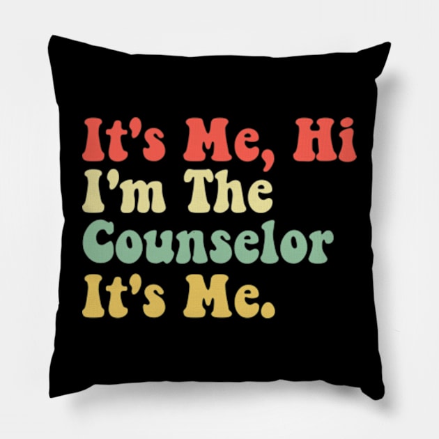 School Counselor It's Me Hi I'm The Counselor Back To School Pillow by David Brown