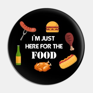 I'm just here for the food Thanksgiving Day gift Pin