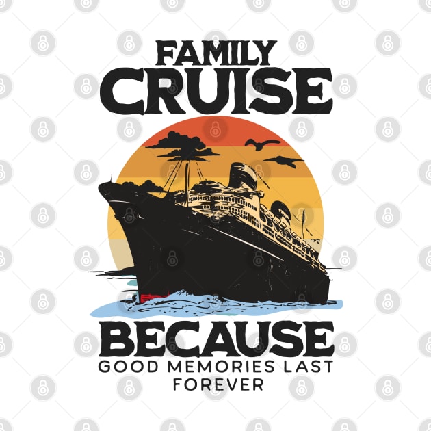 Family Cruise 2024 - Memories Together Spring Breaks Cruise by alcoshirts