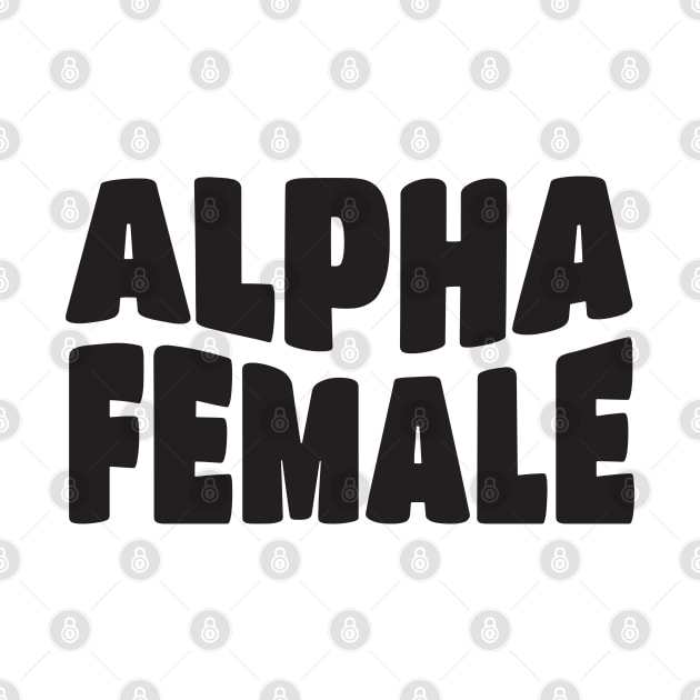 Alpha Female Feminist by Pridish