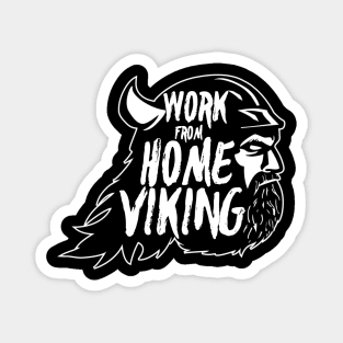 Work from Home Viking Warrior WFH Life Magnet