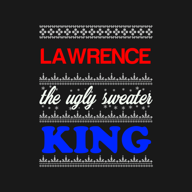 LAWRENCE the Ugly Sweater King> Happy Holidays by CoolApparelShop