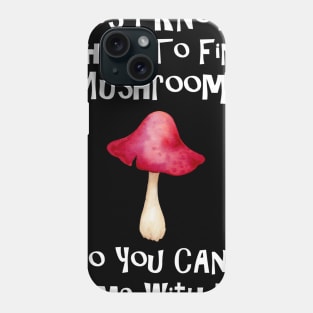 Mushroom Hunter Forager Gift Idea Phone Case