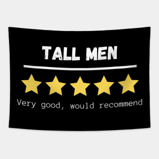Tall men, five stars, very good, would recommend. Tapestry