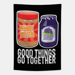 Good Things Go Together Like PB&J Tapestry