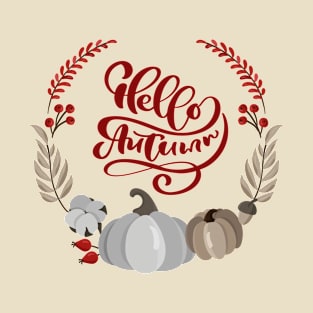 Hello Autumn - Thanksgiving - Welcome Fall T-Shirt