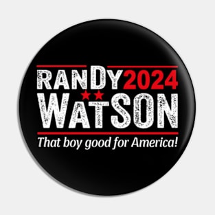 Randy Watson 2024 - That Boy Good For America Pin