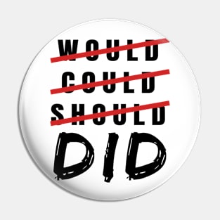 Would Could Should DID Inspiring Gifts Pin