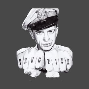 Barney Fife is Thug Life T-Shirt