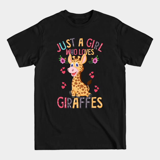 Discover Giraffes - Just A Girl Who Loves Giraffes - Giraffes Just A Girl Who Loves Giraff - T-Shirt