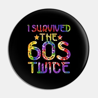 i survived the sixties twice Pin