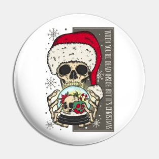 When You're Dead Inside But It's christmas Pin