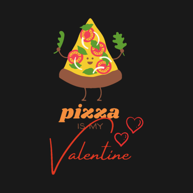 Pizza is my valentine by DeviAprillia_store