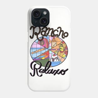 Rancho Relaxo Phone Case