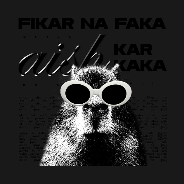 Fikar Na Faka, Aish Kar Kaka by hrekh