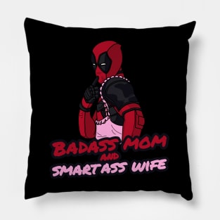 Badass Mom and Smartass Wife  T-Shirt Pillow