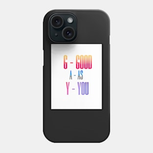 Good As You (GAY) Phone Case