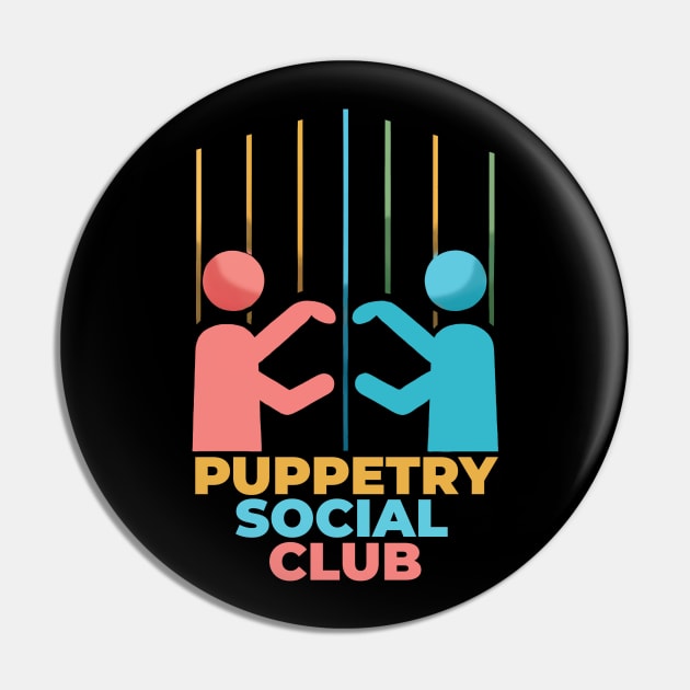 Puppetry Social Club Pin by ThesePrints