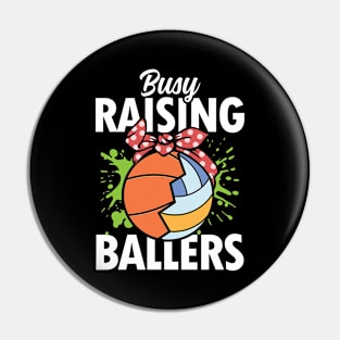Busy Raising Ballers - Basketball/Volleyball Pin