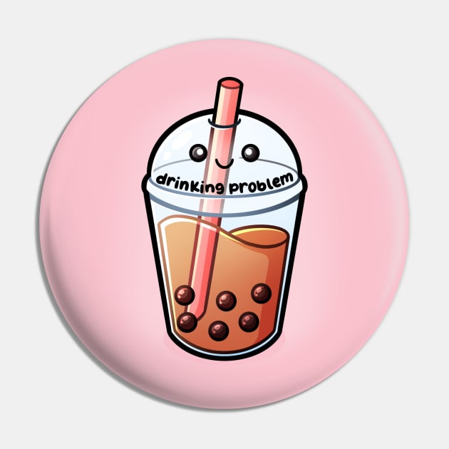 Drinking Problem | Boba Milk Tea Pin by Sammy Doo