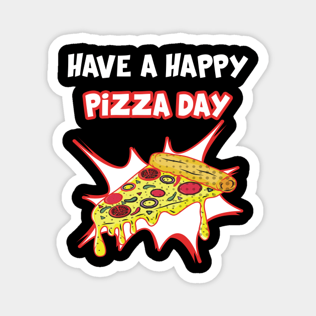 national pizza day Magnet by Yaman