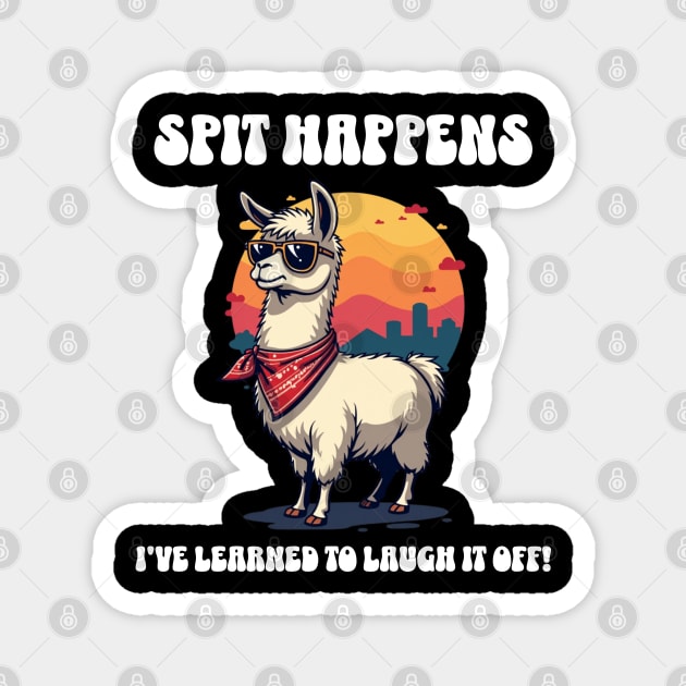 Spit Happens: Laughing Through Life Magnet by Steve
