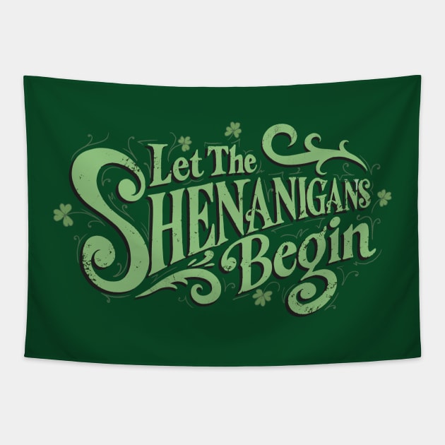 Let The Shenanigans Begin Tapestry by MadMando Marketplace