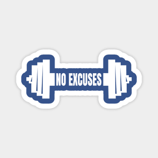 No Excuses Magnet