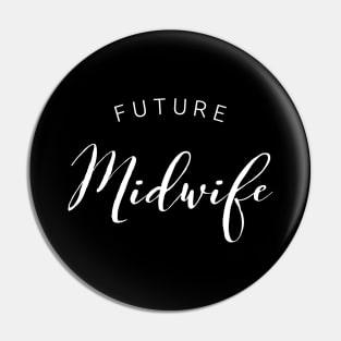 Future Midwife white text design for Nursing and Midwifery Students Pin