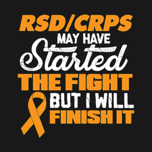 RSD CRPS May have started the flight but i will finish it T-Shirt