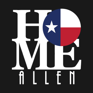 HOME Allen Texas T-Shirt