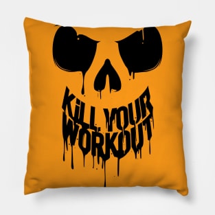 Workout Till you drop Pillow