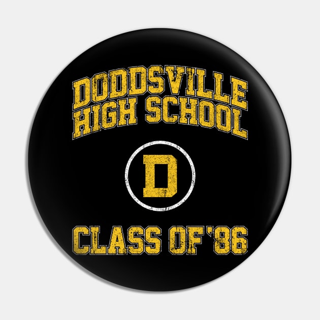 Doddsville High School Class of 86 (Slaughter High) Pin by huckblade