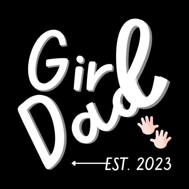 Mens Girl Dad Est 2023 First Time Girl Daddy New Dad Expecting by IYearDesign